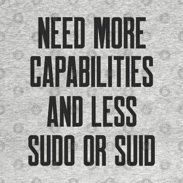 Cybersecurity Need More Capabilities and Less Sudo or SUID by FSEstyle